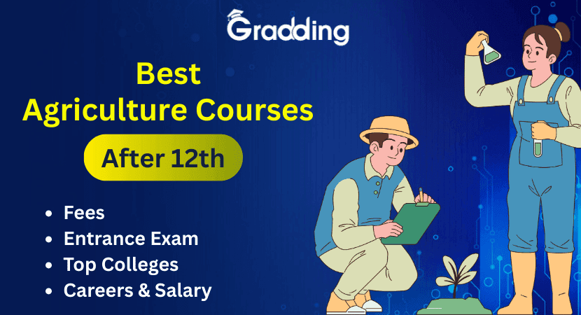 Find out the details about some of the top agriculture courses after 12th standard | gradding.com
