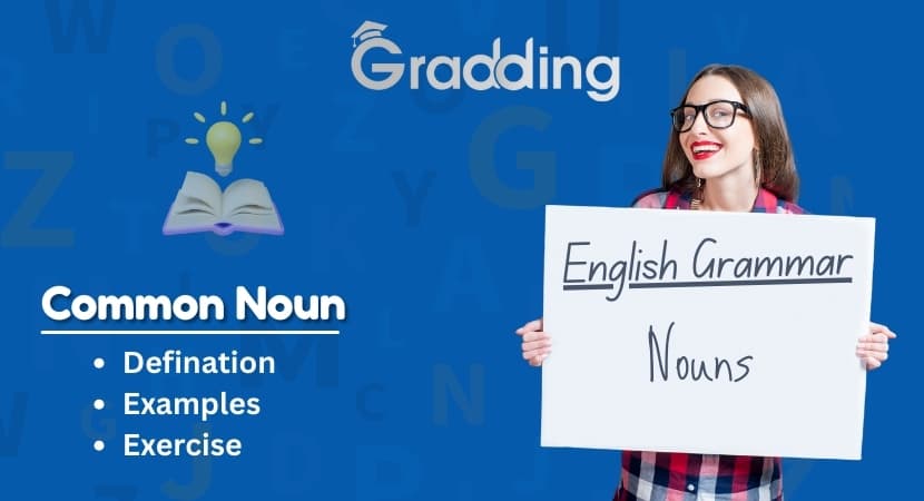 Learn all about common nouns I Gradding