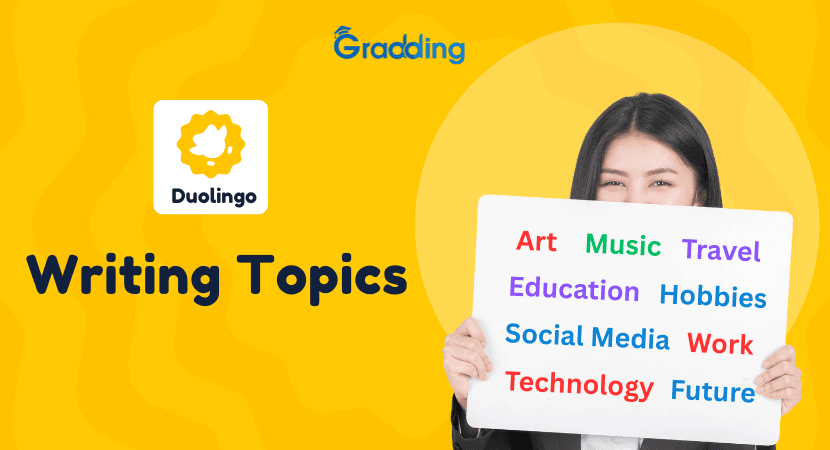 Explore Various Duolingo Writing Topics | Gradding.com