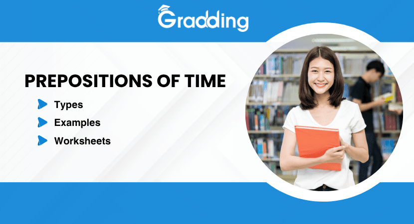 What is Prepositions of time? Know its types, examples, and worksheets for practice | Gradding.com