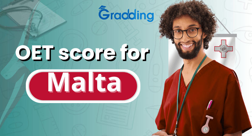 Discover the required Malta OET score with other crucial insights| Gradding.com