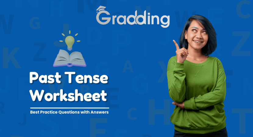 Explore Past Tense Worksheet to improve your Grammar with Gradding.com