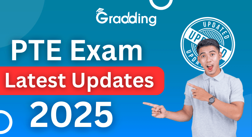 Explore the latest PTE Academic Updates 2025 | Gradding.com