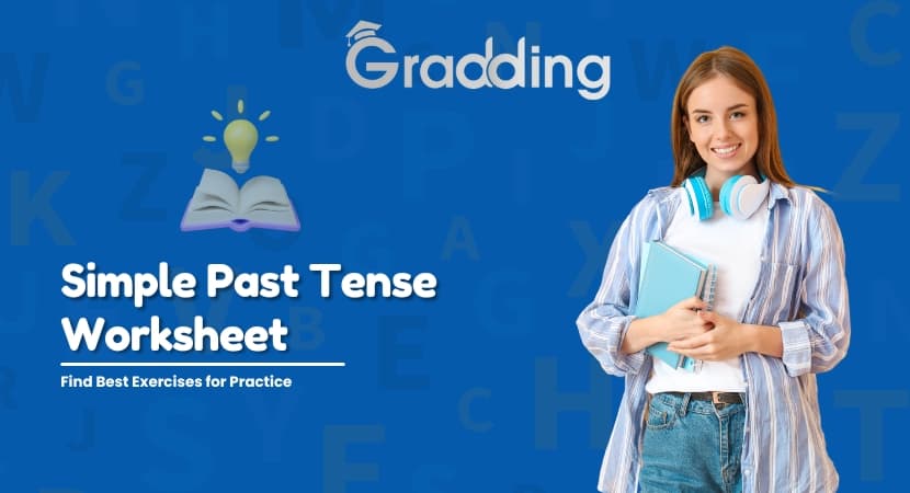 Solve the Simple Past Tense worksheet with experts at Gradding.com