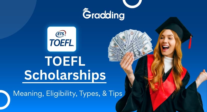 Explore How TOEFL Scholarship Helps Indian Students to Study Abroad | Gradding.com