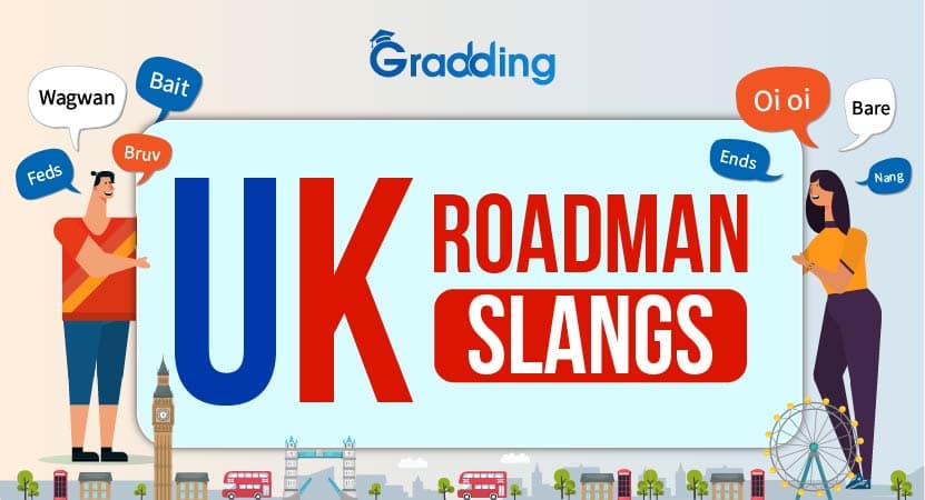 discover 20+ roadman slang of UK used by youths in the UK| Gradding
