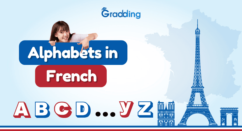 Learn A to Z French alphabet pronunciation, French vowels, French consonants & more | Gradding.com