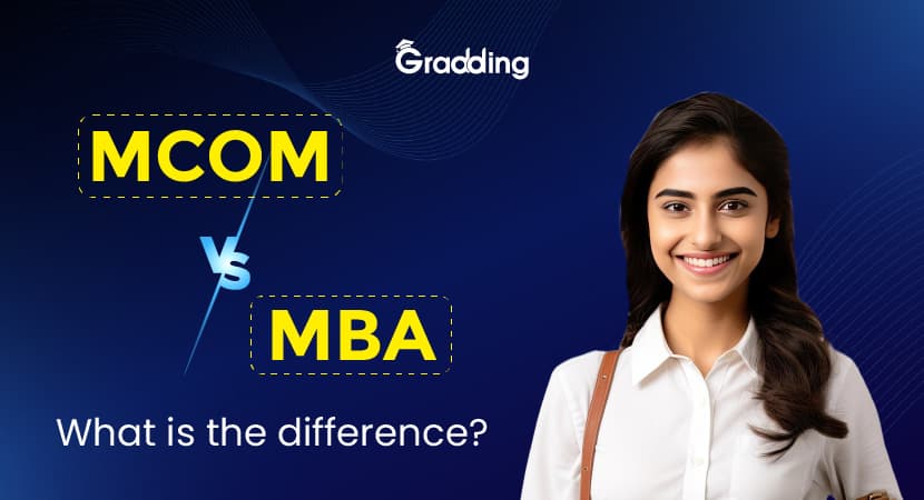 MCom vs MBA, what is the difference and which one is best? | Gradding.com