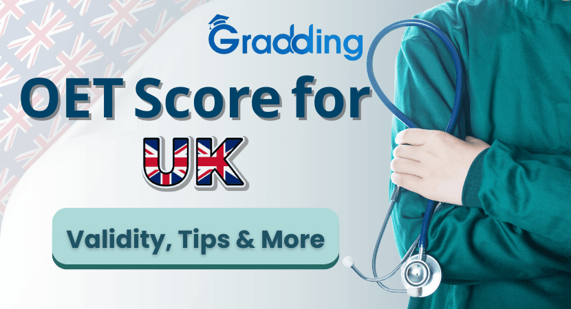 Know everything about the OET score for UK with experts at Gradding.com
