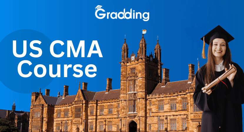 US CMA Course: Key Details to Know| Gradding.com