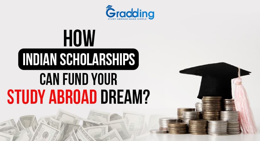 Which Indian Scholarships Can Fund Your Education Abroad? Scholarships for Studying Abroad by Indian Government| Gradding.com