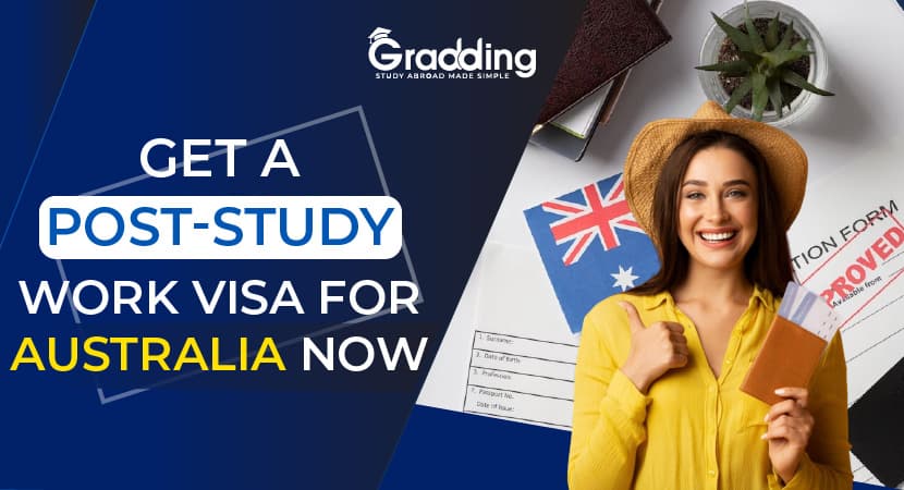 Get a Post Study Work Visa for Ausralia Now! Gradding.com can help you get a post study work visa in Australia