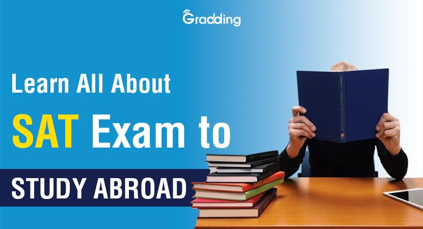 Learn All About SAT Exam to Study Abroad Learn All About SAT Exam to Study Abroad | Gradding.com