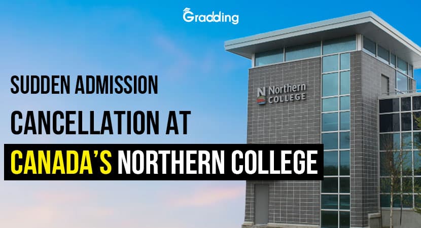 Sudden Admission Cancellation at Canada’s Northern College Sudden Admission Cancellation at Canada’s Northern College | Gradding.com