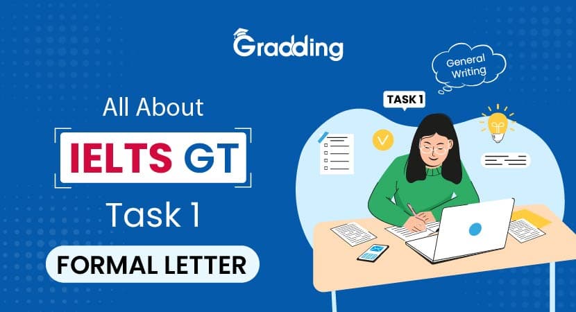 All About IELTS GT Task 1 Formal Letter A Detailed Guide of GT Task1 Formal Letter with Gradding.com