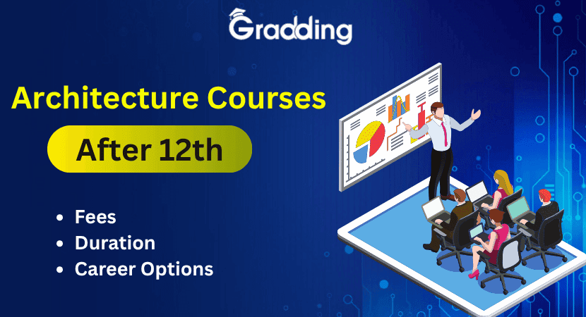 Architecture Courses After 12th Explore Top Architecture Courses After 12th with Gradding.com