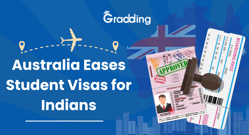 Australia Eases Student Visa Rules for Indian Students Australia Eases Student Visa Rules for Indian Students| Gradding.com