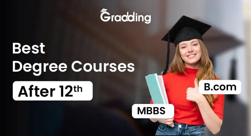 Degree Courses After 12th in Science, Commerce & Arts stream Explore best degree courses after 12th to pursue in abroad in science, commerce and arts| Gradding.com