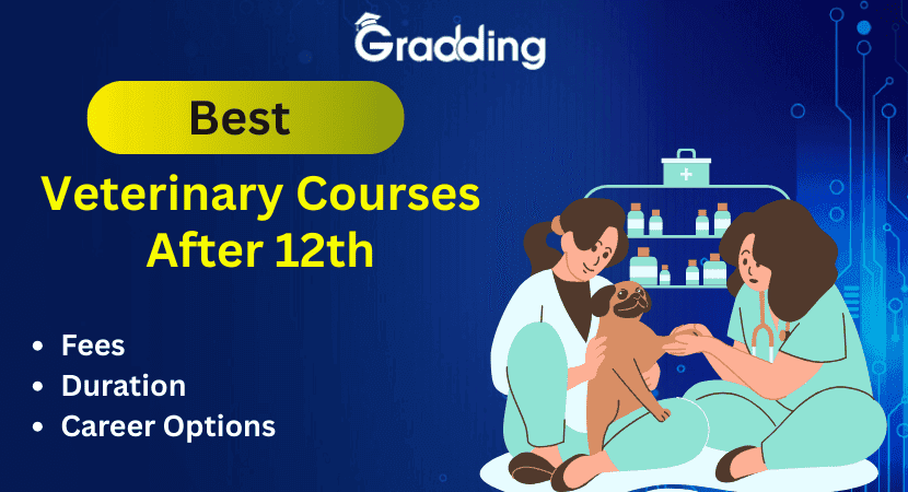 Best Veterinary Courses After 12th Explore best veterinary courses after 12th along with their fees, eligibility, scope, & more | Gradding.com