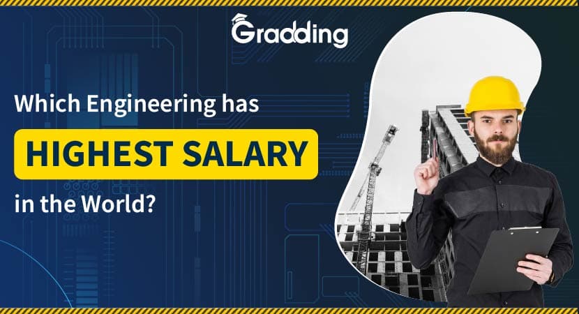 Which Engineering Has Highest Salary in the World? Which Engineering Has the Highest Salary in the World|Gradding.com