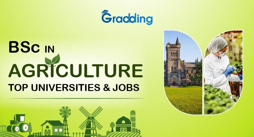 BSc in Agriculture: Top Universities & Jobs BSc in Agriculture for Students|Gradding.com|