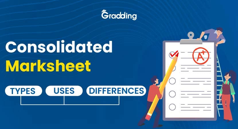 Consolidated Marksheet: Types, Uses, Differences Consolidated Marksheet | Gradding.com