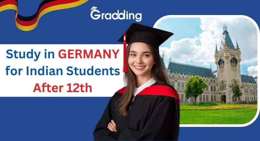 Study in Germany for Indian Students After 12th Find How to Study in Germany for Indian Students After 12th with Gradding.com