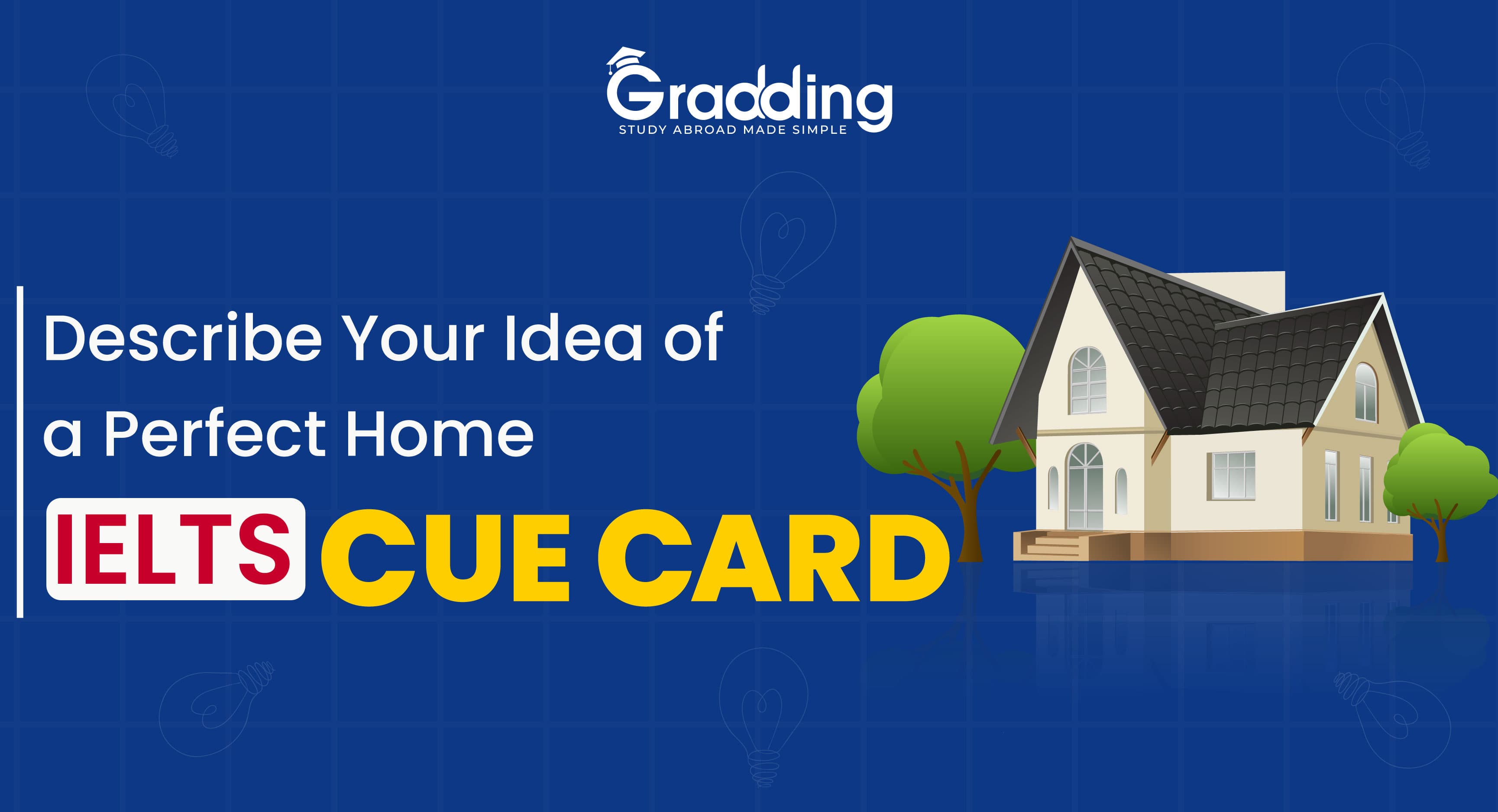 Describe Your Idea of a Perfect Home - IELTS Cue Card Gradding provides mock tests and cue cards for IELTS practice