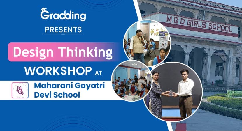 Design Thinking Workshop at MGD School Design Thinking Workshop at Maharani Gayatri Devi School by Gradding.com