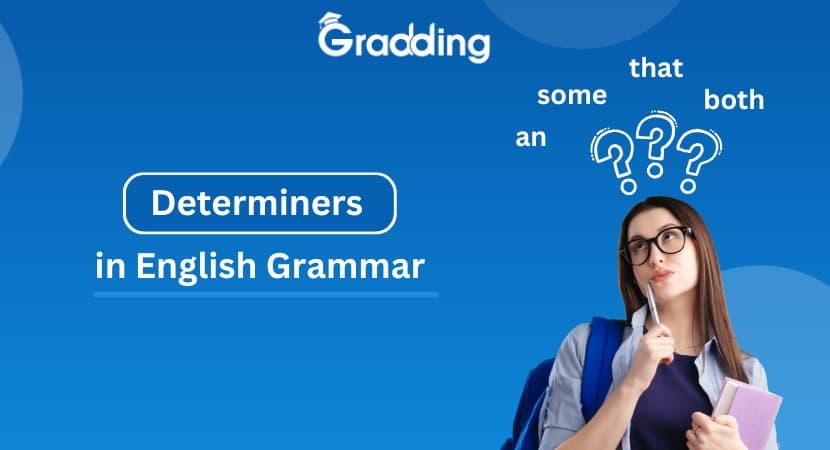 Determiners in English Grammar Know what are the determiners in English grammar, types, uses, and examples | Gradding.com