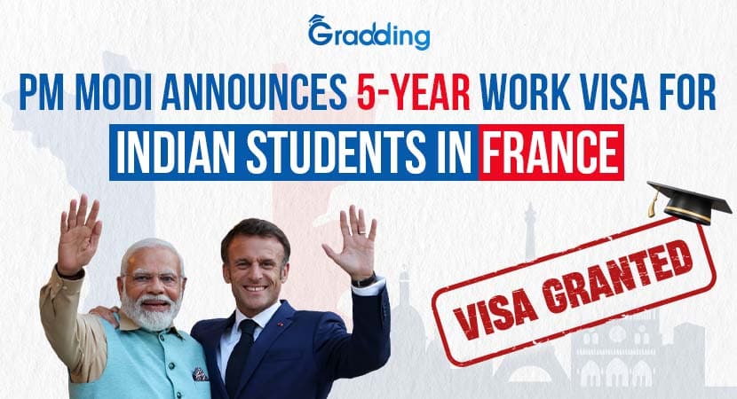 PM Modi Announces 5-Year Work Visa for Indian Students in France Make the Most of the PM Modi’s Announcement with Gradding.com