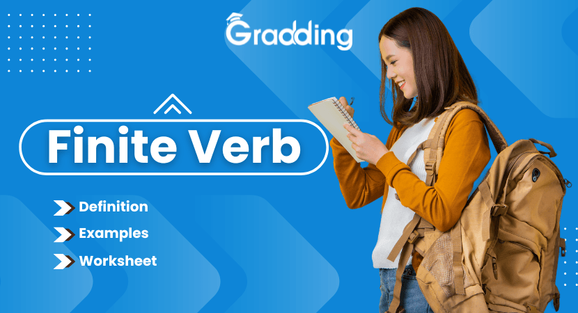 Finite Verb Discover Finite Verb definition, examples, worksheet, and more with Gradding.com