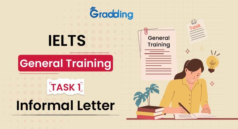 IELTS General Training Task 1 Informal Letter In-depth guide on General Training task 1 informal letter with Gradding.com
