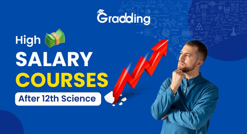 High Salary Courses After 12th Science Explore best career options with high salary after 12th Science | Gradding