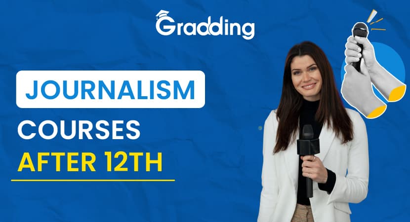 Top Journalism Courses After 12th: Duration & Fees Journalism Courses After 12th