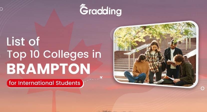 Top Colleges in Brampton, Canada for International Students Explore Top Colleges in Brampton, Canada for International Students with Gradding