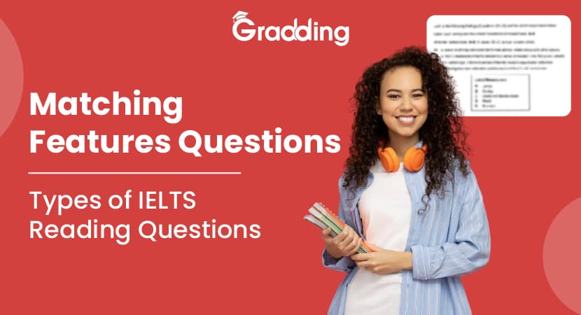 IELTS Reading Matching Features IELTS Reading Matching Features