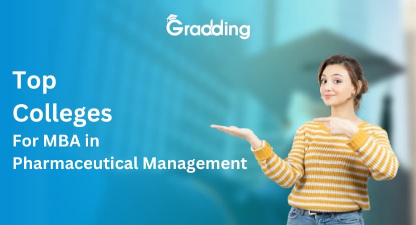 Know the Top Colleges for MBA in Pharmaceutical Management Find out the best colleges and their eligibility criteria for pursuing MBA in Pharmaceutical Management | Gradding.com