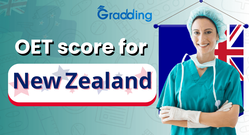 OET Score for New Zealand Know what is the requirement of OET score for New Zealand, PR, validity, & top universities | Gradding.com