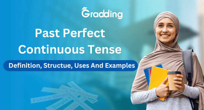 How to use Past Perfect Continuous Tense Discover rules and tips for using past perfect continuous tense effectively with Gradding.com