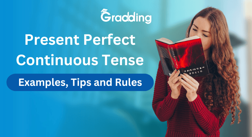 Present Perfect Continuous Tense Present Perfect Continuous Tense | Gradding.com