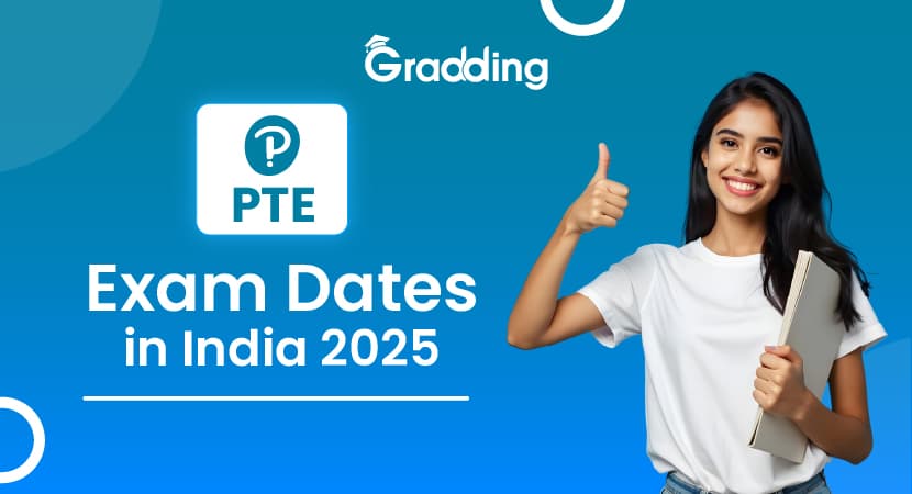 PTE Exam Dates in India 2025 Discover city wise PTE exam dates in India 2025 with Gradding.com