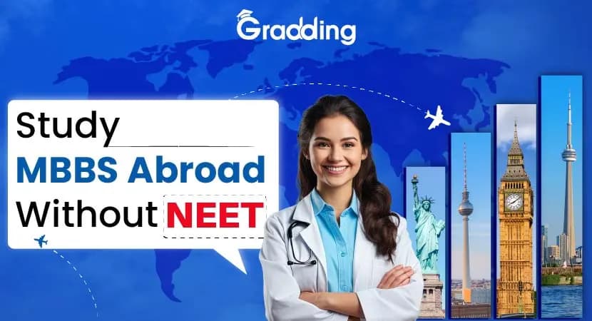 MBBS Without NEET in Abroad Discover About MBBS Without NEET in Abroad with Gradding.com.