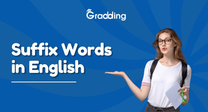 Suffix Words Discover what are suffix words with definitions, examples, and worksheets with Gradding.com