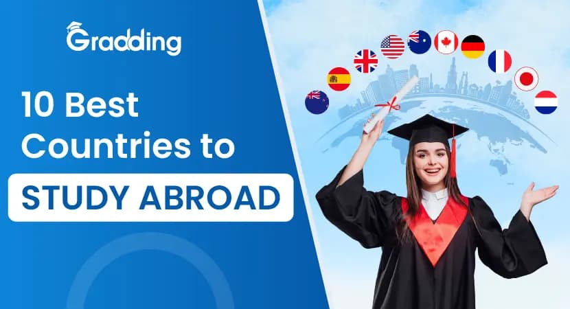 Top 10 Best Countries to Study Abroad Explore best countries to study abroad with Gradding.com
