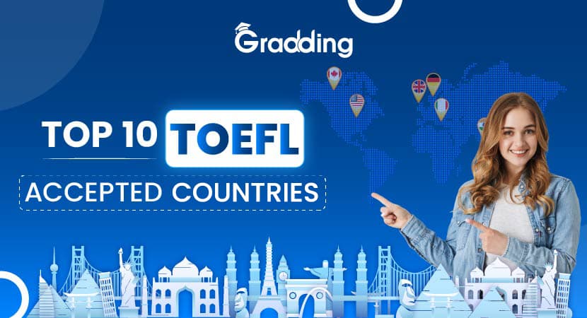 Top 10 TOEFL Accepted Countries Top 10 TOEFL Accepted Countries