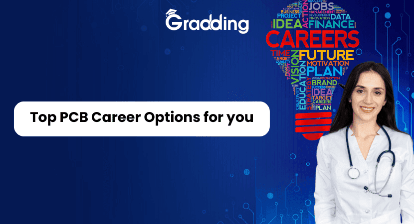 Top PCB Career Options for you Discover top PCB career options like Biotechnology, Microbiology, & MBBS with Gradding.com