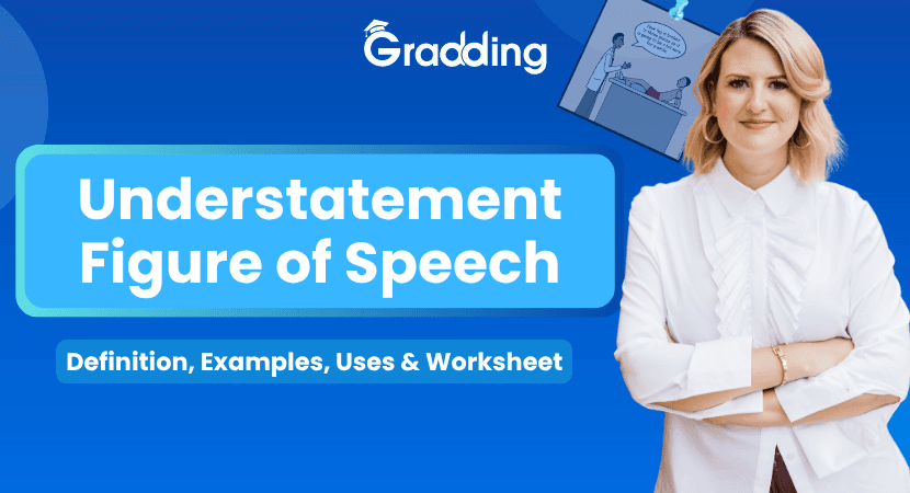 Understatement Figure of Speech Learn all about understatement figure of speech I Gradding.com