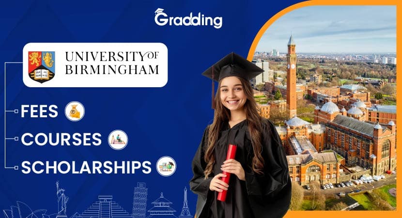 University of Birmingham: Fees, Best Courses & Scholarships How to Take Admission in University of Birmingham? | Gradding.com