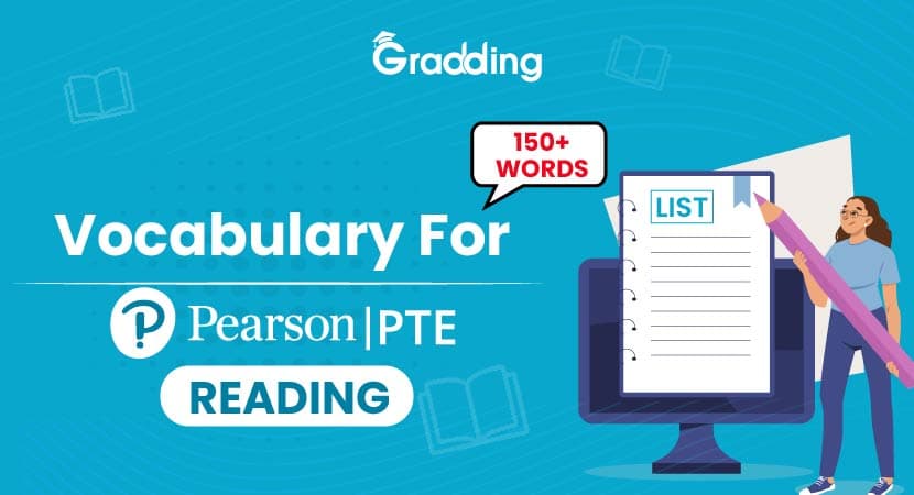 150+ words Vocabulary for PTE Reading Explore PTE Reading Vocabulary List to ace the exam | Gradding.com